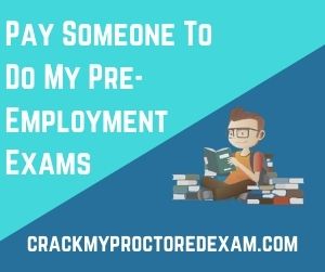 Pay Someone To Do My Pre-Employment Exams
