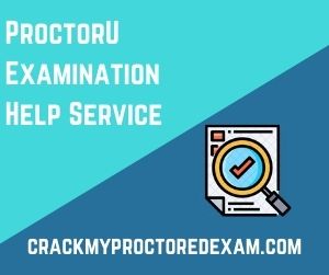 ProctorU Examination Help Service