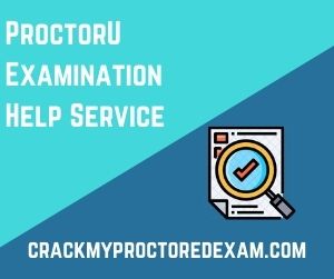 ProctorU Examination Help Service